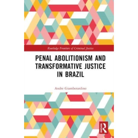 Penal Abolitionism and Transformative Justice in Brazil