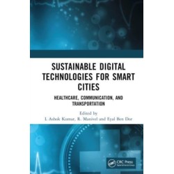 Sustainable Digital Technologies for Smart Cities: Healthcare, Communication, and Transportation