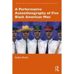 A Performative Autoethnography of Five Black American Men