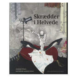 Skrædder i Helvede: antologi til børn med billeder og korte tekster