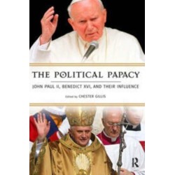 Political Papacy: John Paul II, Benedict XVI, and Their Influence