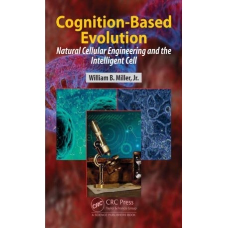 Cognition-Based Evolution: Natural Cellular Engineering and the Intelligent Cell