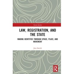Law, Registration, and the State: Making Identities through Space, Place, and Movement