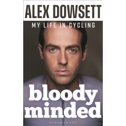 Bloody Minded: My Life in Cycling