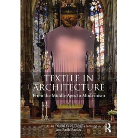 Textile in Architecture: From the Middle Ages to Modernism