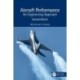 Aircraft Performance: An Engineering Approach
