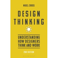 Design Thinking: Understanding How Designers Think and Work