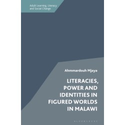 Literacies, Power and Identities in Figured Worlds in Malawi