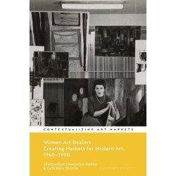 Women Art Dealers: Creating Markets for Modern Art, 1940–1990