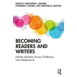 Becoming Readers and Writers: Literate Identities Across Childhood and Adolescence