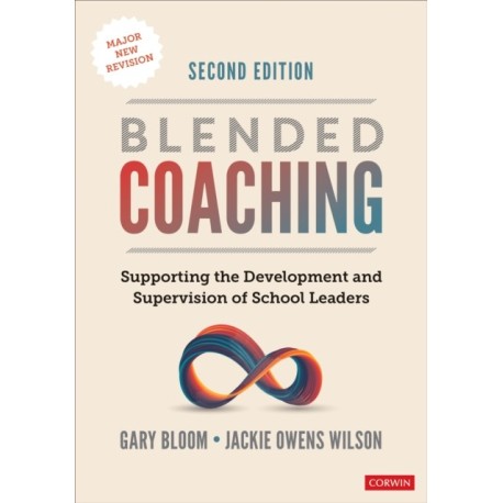 Blended Coaching: Supporting the Development and Supervision of School Leaders