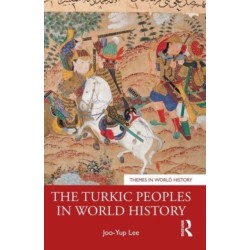 The Turkic Peoples in World History