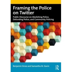 Framing the Police on Twitter: Public Discourse on Abolishing Police, Defunding Police, and Community Policing