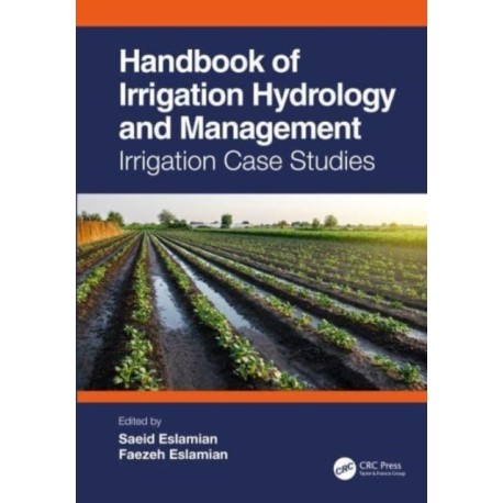 Handbook of Irrigation Hydrology and Management: Irrigation Case Studies