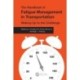 The Handbook of Fatigue Management in Transportation: Waking Up to the Challenge