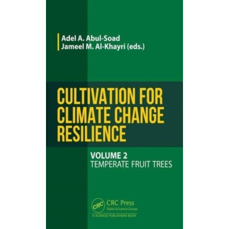 Cultivation for Climate Change Resilience, Volume 2: Temperate Fruit Trees