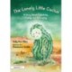 The Lonely Little Cactus: A Story About Friendship, Coping and Belonging