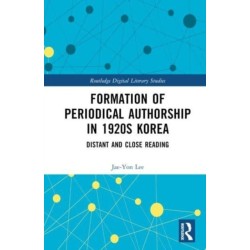 Formation of Periodical Authorship in 1920s Korea: Distant and Close Reading