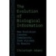 The Evolution of Biological Information: How Evolution Creates Complexity, from Viruses to Brains