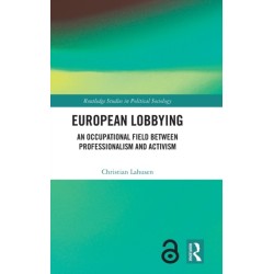 European Lobbying: An Occupational Field between Professionalism and Activism
