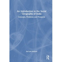 An Introduction to the Social Geography of India: Concepts, Problems and Prospects