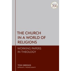The Church in a World of Religions: Working Papers in Theology