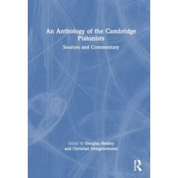 An Anthology of the Cambridge Platonists: Sources and Commentary