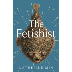 The Fetishist: a darkly comic tale of rage and revenge – ‘Exceptionally funny, frequently sexy’ Pandora Sykes
