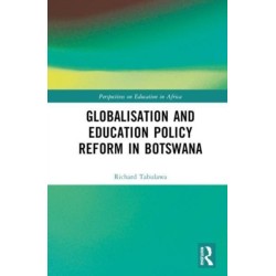 Globalisation and Education Policy Reform in Botswana