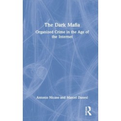 The Dark Mafia: Organized Crime in the Age of the Internet
