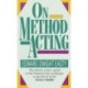 On Method Acting: The Classic Actor's Guide to the Stanislavsky Technique as Practiced at the Actors Studio