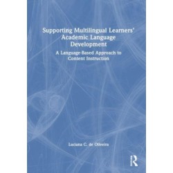 Supporting Multilingual Learners’ Academic Language Development: A Language-Based Approach to Content Instruction