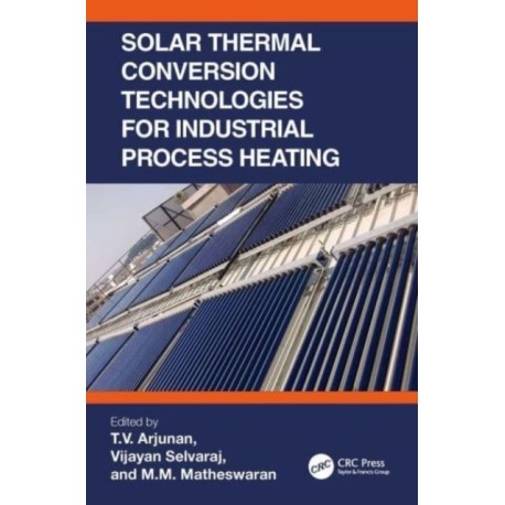 Solar Thermal Conversion Technologies for Industrial Process Heating