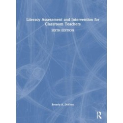 Literacy Assessment and Intervention for Classroom Teachers