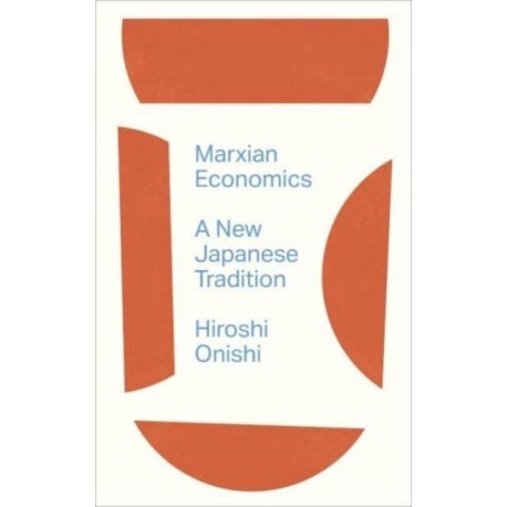 Marxian Economics: A New Japanese Tradition