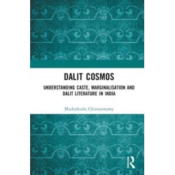 Dalit Cosmos: Understanding Caste, Marginalisation and Dalit Literature in India