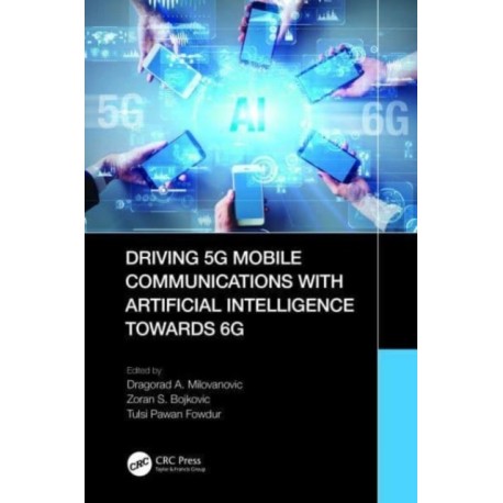 Driving 5G Mobile Communications with Artificial Intelligence towards 6G