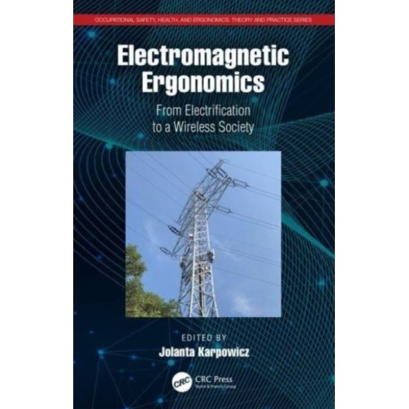 Electromagnetic Ergonomics: From Electrification to a Wireless Society