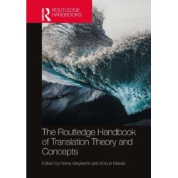 The Routledge Handbook of Translation Theory and Concepts