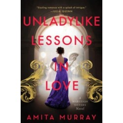 The Unladylike Lessons in Love: A Marleigh Sisters Novel