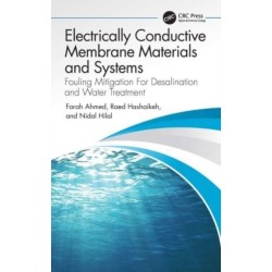 Electrically Conductive Membrane Materials and Systems: Fouling Mitigation For Desalination and Water Treatment