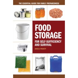 Food Storage for Self-Sufficency and Survival: The Essential Guide for Family Preparedness
