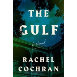 The Gulf: A Novel