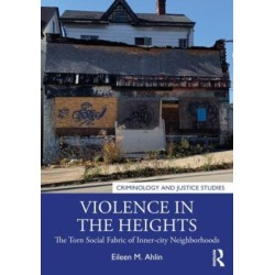 Violence in the Heights: The Torn Social Fabric of Inner-City Neighborhoods