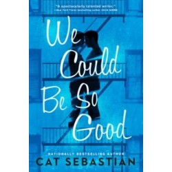 We Could Be So Good: A Novel