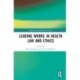 Leading Works in Health Law and Ethics