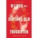 8 Lives of a Century-Old Trickster: A Novel