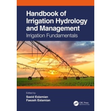Handbook of Irrigation Hydrology and Management: Irrigation Fundamentals