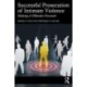 Successful Prosecution of Intimate Violence: Making it Offender-Focused