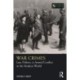 War Crimes: Law, Politics, & Armed Conflict in the Modern World